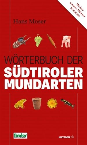 Wörterbuch der Südtiroler Mundarten