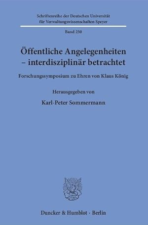 Öffentliche Angelegenheiten - interdisziplinär betrachtet. Forschungssymposium zu Ehren von Klaus...