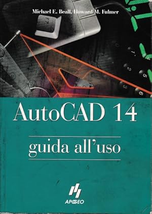 AutoCad 14. Guida all'uso