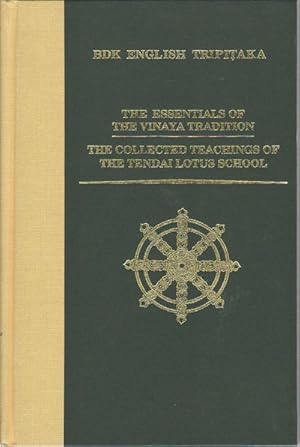 The Essentials of the Vinaya Tradition. The Collected Teachings of the Tendai Lotus School.