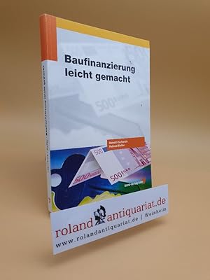 Bild des Verkufers fr Baufinanzierung leicht gemacht zum Verkauf von Roland Antiquariat UG haftungsbeschrnkt