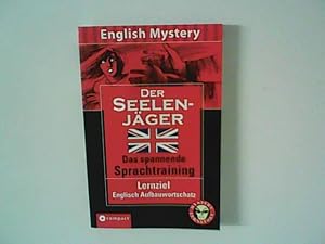 Seller image for Der Seelenjger : [Lernziel Englisch-Aufbauwortschatz]. English mystery for sale by ANTIQUARIAT FRDEBUCH Inh.Michael Simon