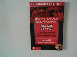 Imagen del vendedor de Schatten der Vergangenheit : Lernziel Englisch Konversation. Story:. bers.: Naomi Salisbury / Lernthriller Englisch a la venta por ANTIQUARIAT FRDEBUCH Inh.Michael Simon