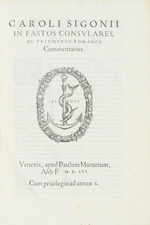 Imagen del vendedor de Fasti consulares, ac triumphi acti a Romulo rege usque ad Ti. Caesarem. Eiusdem in fastos, et triumphos, id est in universam Romanam historiam commentarius. Eiusdem de nominibus Romanorum liber. 2 Teile in einem Band. a la venta por Versandantiquariat Wolfgang Friebes