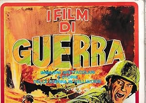 I film di guerra. Immagini spettacolari e storia della guerra in celluloide