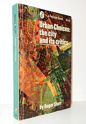 Image du vendeur pour Urban Choices: The City and Its Critics mis en vente par The Parnassus BookShop