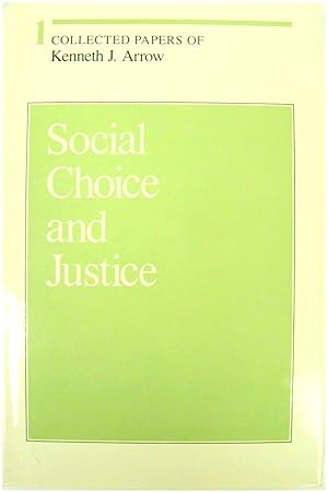 Collected Papers of Kenneth J. Arrow: Volume 1 - Social Choice and Justice