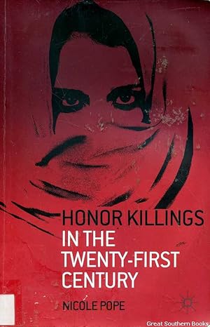 Honor Killings in the Twenty-First Century