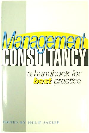 Bild des Verkufers fr Management Consultancy: A Handbook for Best Practice zum Verkauf von PsychoBabel & Skoob Books