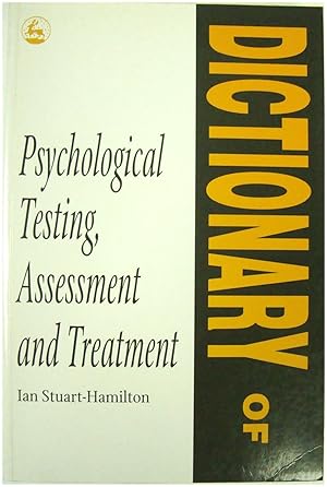 Image du vendeur pour Dictionary of Psychological Testing, Assesment and Treatment mis en vente par PsychoBabel & Skoob Books