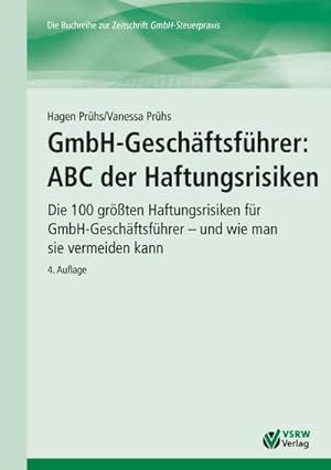Bild des Verkufers fr GmbH-Geschftsfhrer: ABC der Haftungsrisiken : Die 100 grten Haftungsrisiken fr GmbH-Geschftsfhrer - und wie man sie vermeiden kann zum Verkauf von AHA-BUCH GmbH