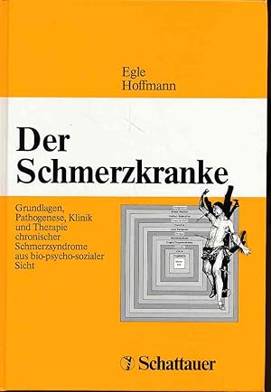 Immagine del venditore per Der Schmerzkranke. Grundlagen, Pathogenese, Klinik und Therapie chronischer Schmerzsyndrome aus bio-psycho-sozialer Sicht. Mit 104 Tabellen. venduto da Fundus-Online GbR Borkert Schwarz Zerfa