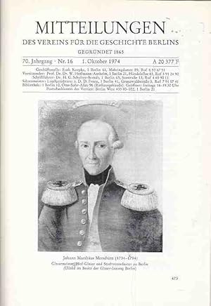 Bild des Verk�ufers f�r Mitteilungen des Vereins f�r die Geschichte Berlins, 70. Jg., Oktober 1974. Heft 16. zum Verkauf von Fundus-Online GbR Borkert Schwarz Zerfa�