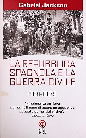 LA REPUBBLICA SPAGNOLA E LA GUERRA CIVILE 1931 - 1939