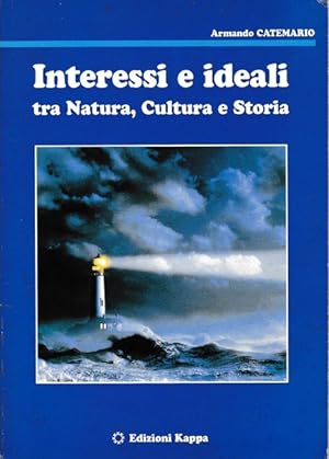 Interessi e ideali tra natura, cultura e storia