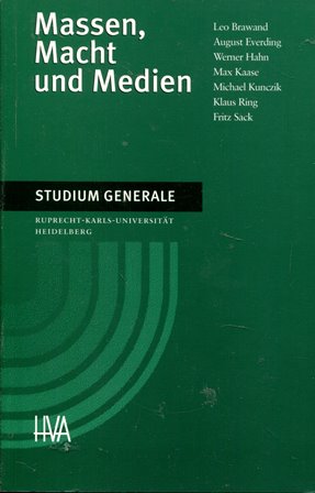 Image du vendeur pour Massen, Macht und Medien: Vortrge im Wintersemester 1996/97 (Studium Generale der Ruprecht-Karls-Universitt Heidelberg) mis en vente par Gabis Bcherlager