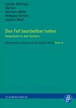 Seller image for Den Fall bearbeitbar halten : Gesprche in Job-Centern for sale by AHA-BUCH GmbH