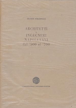 Architetti e ingegneri Napoletani dal '500 al '700