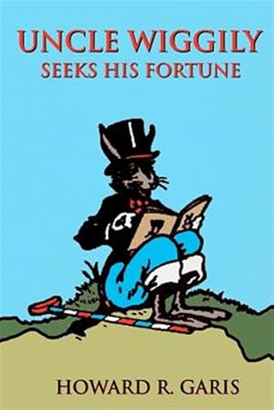 Imagen del vendedor de Uncle Wiggily Seeks His Fortune a la venta por GreatBookPricesUK
