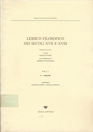 LESSICO FILOSOFICO DEI SECOLI XVII E XVIII. SEZIONE LATINA. VoL. I,1