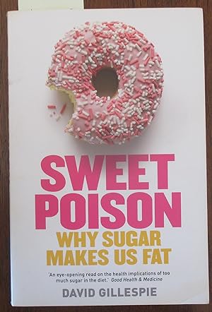 Sweet Poison: Why Sugar Makes Us Fat