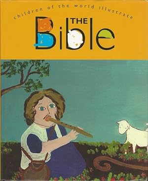 THE BIBLE. CHILDREN OF THE WORLD ILLUSTRATE