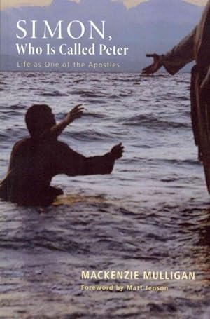 Bild des Verkufers fr Simon, Who Is Called Peter : Life As One of the Apostles zum Verkauf von GreatBookPricesUK
