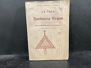 Imagen del vendedor de LA TOCA DE LA SANTSIMA VIRGEN. SAN JEROTEO, OBISPO DE SEGOVIA. a la venta por LIBRERIA ANTICUARIA LUCES DE BOHEMIA