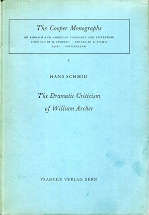 The Dramatic Criticism of William Archer (The Cooper Monographs)