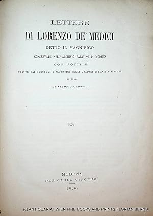 Lettere di Lorenzo de' Medici detto il Magnifico, conservate nell'Archivio palatino di Modena : D...