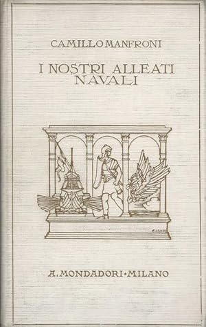 Seller image for I NOSTRI ALLEATI NAVALI. Ricordi della guerra adriatica 1915-1918 for sale by librisaggi