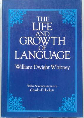 Immagine del venditore per Life and Growth of Language: An Outline of Linguistic Science, The venduto da SEATE BOOKS