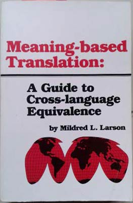 Imagen del vendedor de Meaning-Based Translation. A Guide to Cross-Language Equivalence a la venta por SEATE BOOKS