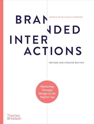 Immagine del venditore per Branded Interactions : Marketing Through Design in the Digital Age venduto da GreatBookPricesUK