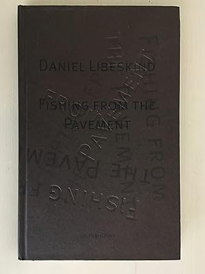 Daniel Libeskind - Fishing from the Pavement