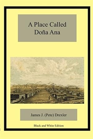 Seller image for A Place Called Doa Ana for sale by GreatBookPrices
