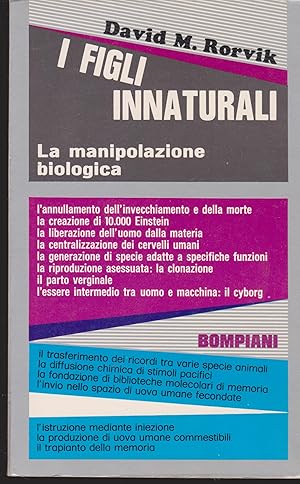 I figli innaturali La manipolazione biologica