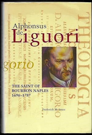 Seller image for Alphonsus de Liguori: The Saint of Bourbon Naples 1696-1787 for sale by Trafford Books PBFA
