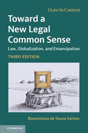 Bild des Verkufers fr Toward a New Legal Common Sense : Law, Globalization, and Emancipation zum Verkauf von GreatBookPricesUK