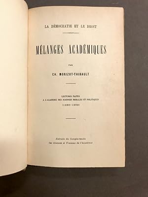 La démocratie et le droit. Mélanges académiques. Lectures faites à l'Académie des Sciences Morale...