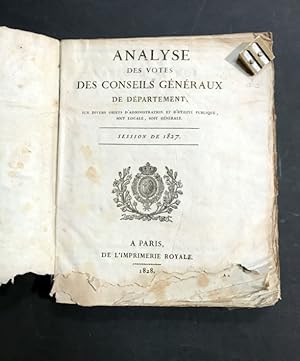 Analyse des votes des Conseils Généraux de départements, sur divers objets d'administration et d'...