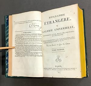 Biographie étrangère,. Ou Galerie Universelle, historique, civile, militaire, politique et littér...