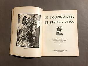 Le Bourbonnais et ses écrivains. Textes choisis et présentés par. Gravures originales de Ferdinan...