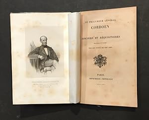 Le procureur général Cordoën. Discours et réquisitoires recueillis et publiés par les soins de se...