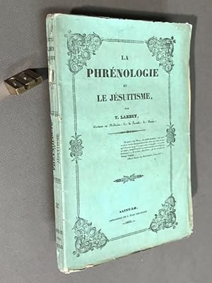 La phrénologie et le jésuitisme, ou discussion physiologique entre un médecin et un disciple de L...