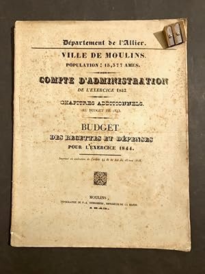 Département de l'Allier. Ville de Moulins. Population : 15,377 âmes. Compte d'administration de l...