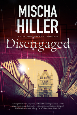 Seller image for Disengaged: An Espionage Thriller Set in London (Paperback or Softback) for sale by BargainBookStores