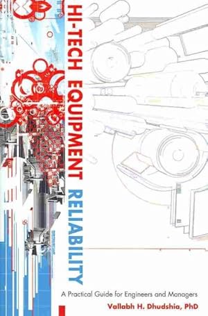 Immagine del venditore per Hi-Tech Equipment Reliability : A Practical Guide for Engineers and Managers venduto da GreatBookPrices