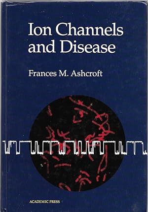 Bild des Verkufers fr Ion Channels and Disease zum Verkauf von Trafford Books PBFA