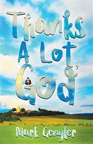 Seller image for Thanks a Lot, God! for sale by GreatBookPrices